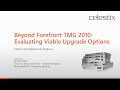 Beyond forefront tmg evaluating viable upgrade options