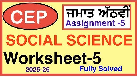 8TH CEP Assignment 5 SOCIAL SCIENCE I CEP WORKSHEET-5 I PSEB