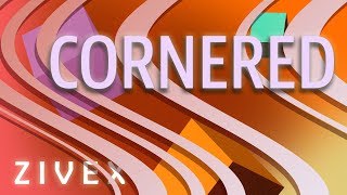 Cornered // Zivex