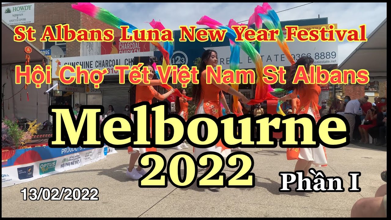 17 - Hội Chợ tết Việt Nam St Albans Melbourne 2022  ngày 13/02 /2022