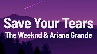The Weeknd _ Ariana Grande - Save Your Tears (Remix)