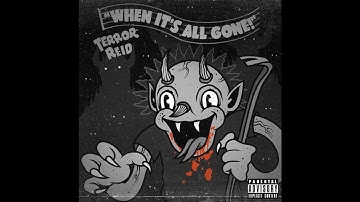 Terror Reid - When It