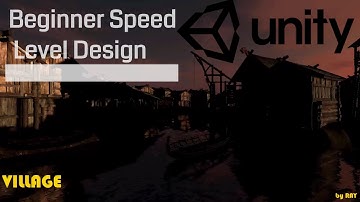 Unity Speed Level Design : Village
