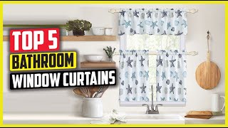 Best Bathroom Window Curtains Review