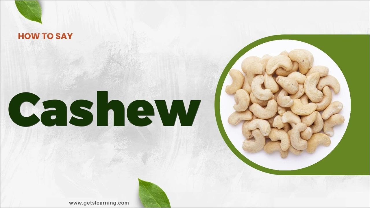how-to-say-cashew-in-english-correctly-youtube