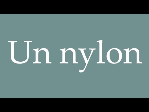 How to Pronounce ''Un nylon'' (A nylon) Correctly in French