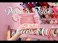 Passo a Passo - Necessaire com Visor Plástico