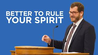 Better to Rule Your Spirit | Jared Longshore