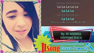 Duet Karaoke Smule Dinding Kaca Bareng Missha No Vokal Pria By. ILSong