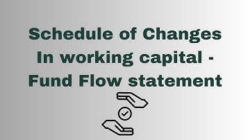 Fund Flow Statement - Schedule of Changes in working capital #accountancy #mba #bcom #mcom #class12