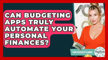 Can Budgeting Apps Truly Automate Your Personal Finances? - Your Paycheck Planner