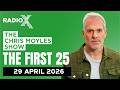 The First 25 | 29th April 2026 | The Chris Moyles Show