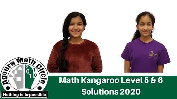 Math kangaroo 2020 level  5 & 6 solutions presented by Kavya Sreeraj & Navya Sreeraj