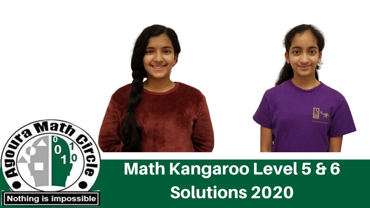 Math kangaroo 2020 level 5 6 solutions presented by kavya sreeraj navya sreeraj youtube