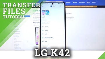 How to Transfer Files in LG K42 – Move Storage