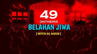 DJ AGUS - BELAHAN JIWA ( ARIEF )