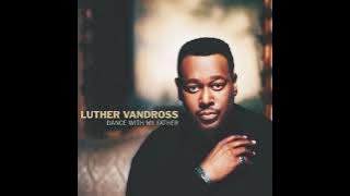 Luther Vandross - If I Didn't Know Better  432 Hz