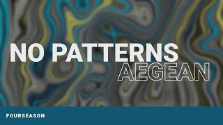 No Patterns - Aegean