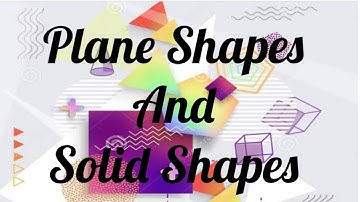 Plane Shapes and Solid Shapes\\Class 3