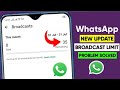 WhatsApp Broadcast Limit Update & Removal Tips 📱