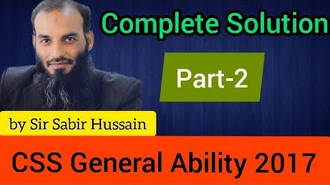 CSS Ability 2017 Complete Solution Part-2 by Sir Sabir Hussain
