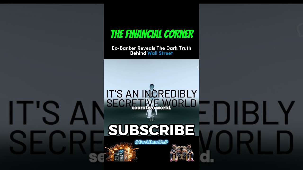 Ex-Banker Reveals The Dark Truth Behind Wall Street‼️😳 #short #shorts #financialcorner #stocks