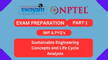 Sustainable Engineering Concepts and Life Cycle Analysis Part 1 | NPTEL Exam Series| MYSWAYAM #nptel