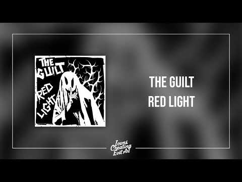 The Guilt - Red Light - HQ Audio