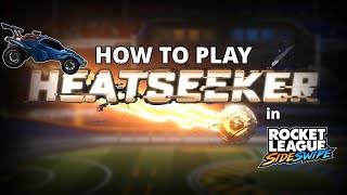 The Complete Guide to HEATSEEKER in Rocket League Sideswipe