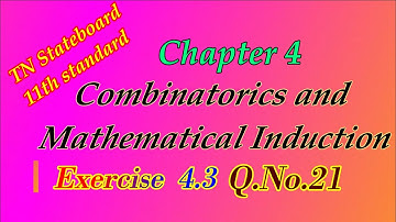11th Chapter Exercise 4.3 Q.No.21 | Class 11 | Combinatorics and Mathematical Induction