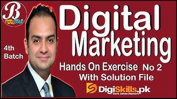 Digiskills Digital Marketing Exercise No 2 With Solution File | Batch 4 | BeingUstad