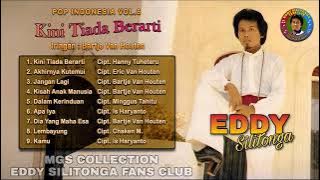EDDY SILITONGA - KINI TIADA BERARTI ( FULL ALBUM )