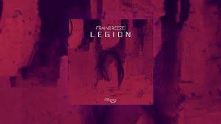 Frainbreeze - Legion (Extended Mix)
