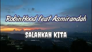 RobinHood feat Asmirandah - Salahkah kita ( lirik )