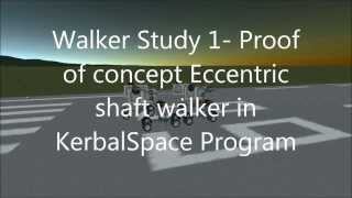 Walker Study 1 _ Eccentric Shaft Walker In KSP
