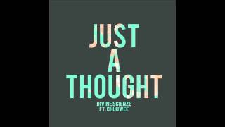 Scienze X King I Divine Ft. Chuuwee Just A Thought