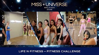 Miss Universe Malaysia 2025 | Life n Fitness- Fitness Challenge 