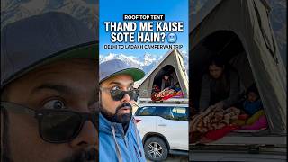 Ladakh Ki Thand Me Roof Top Tent Me Kaise Sote Hain? #carcamping #campervan #rooftoptent