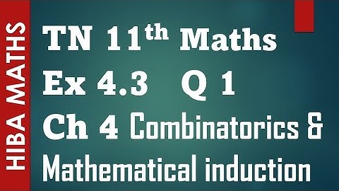 11th maths chapter 4 exercise 4.3 question 1 Combinatorics and Mathematical induction tn syllabus