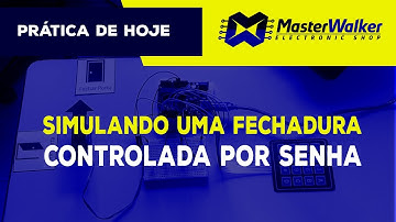 Arduino - Simulando fechadura controlada por senha