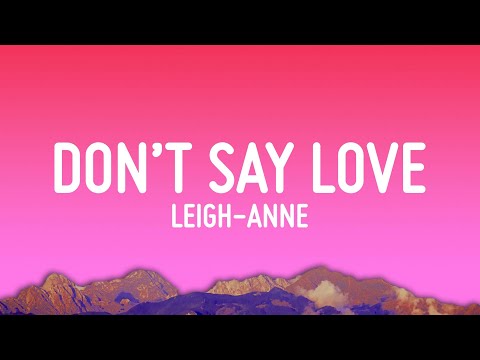 Leigh-Anne - Don't Say Love (Lyrics)