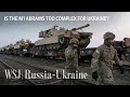 The Complex M1 Abrams Tank Logistics Ukraine May Struggle With | WSJ