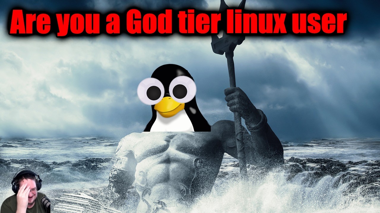 Are you a God tier linux user - YouTube