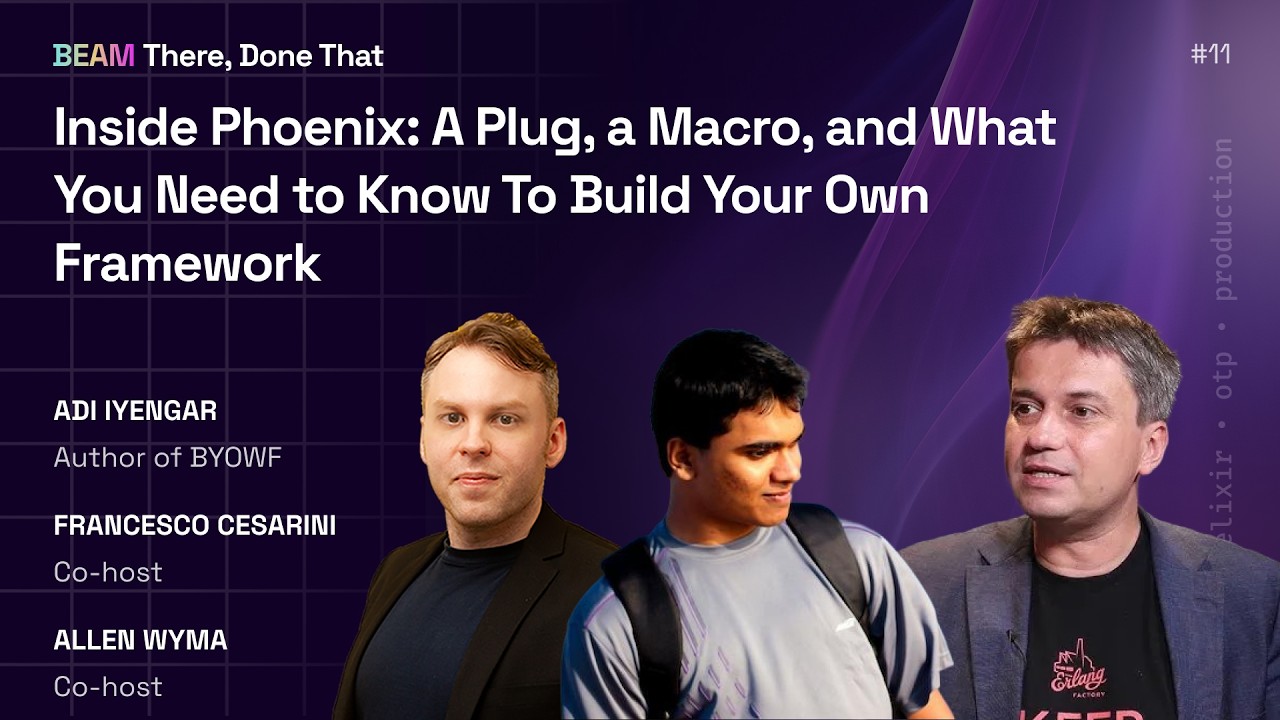 Episode 11 — Inside Phoenix: A Plug, a Macro, and What You Need to Know To Build Your Own Framework
