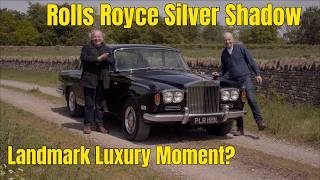 Rolls Royce Silver Shadow - Landmark Luxury Moment?