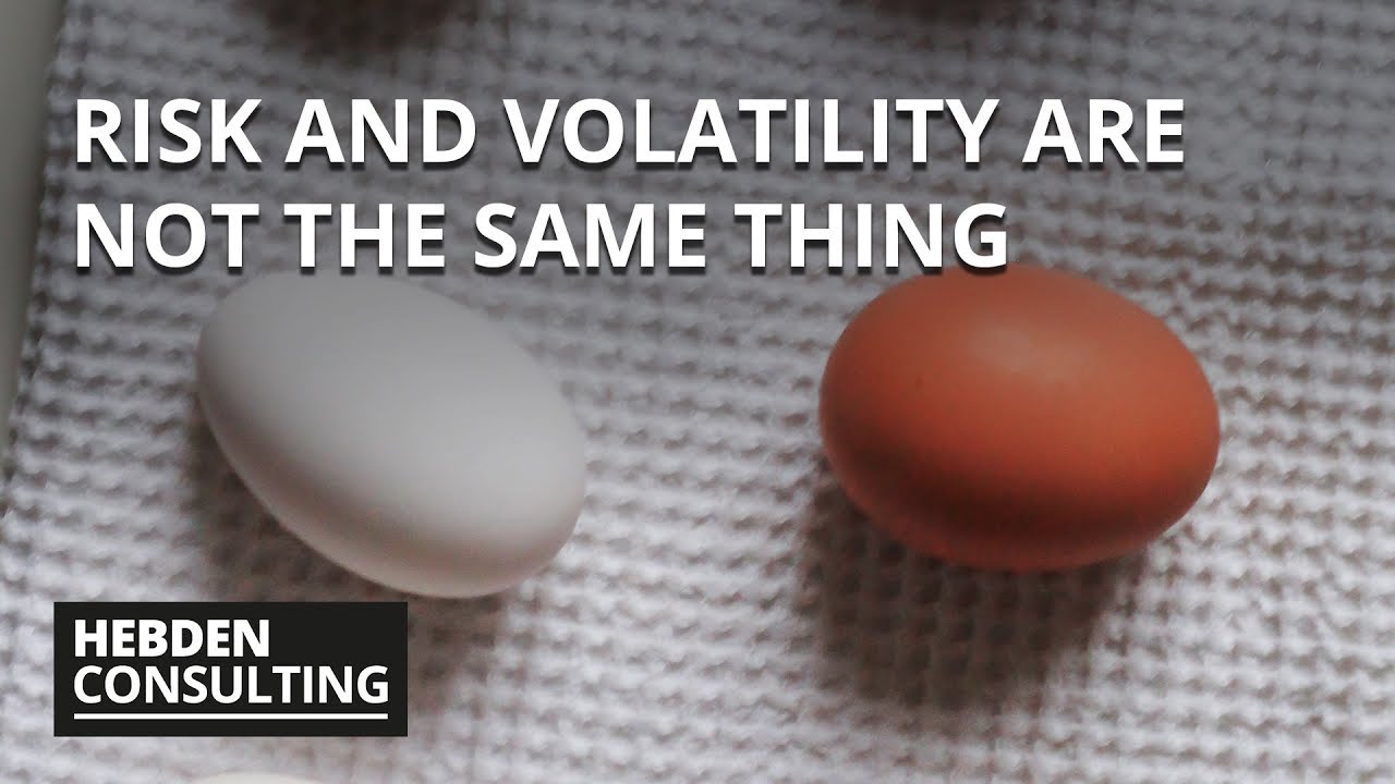 Risk and volatility are not the same thing