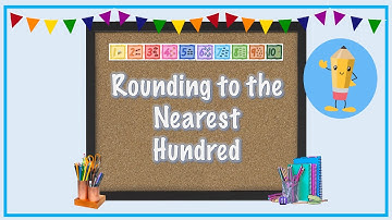 Learn how to round to the nearest hundred.