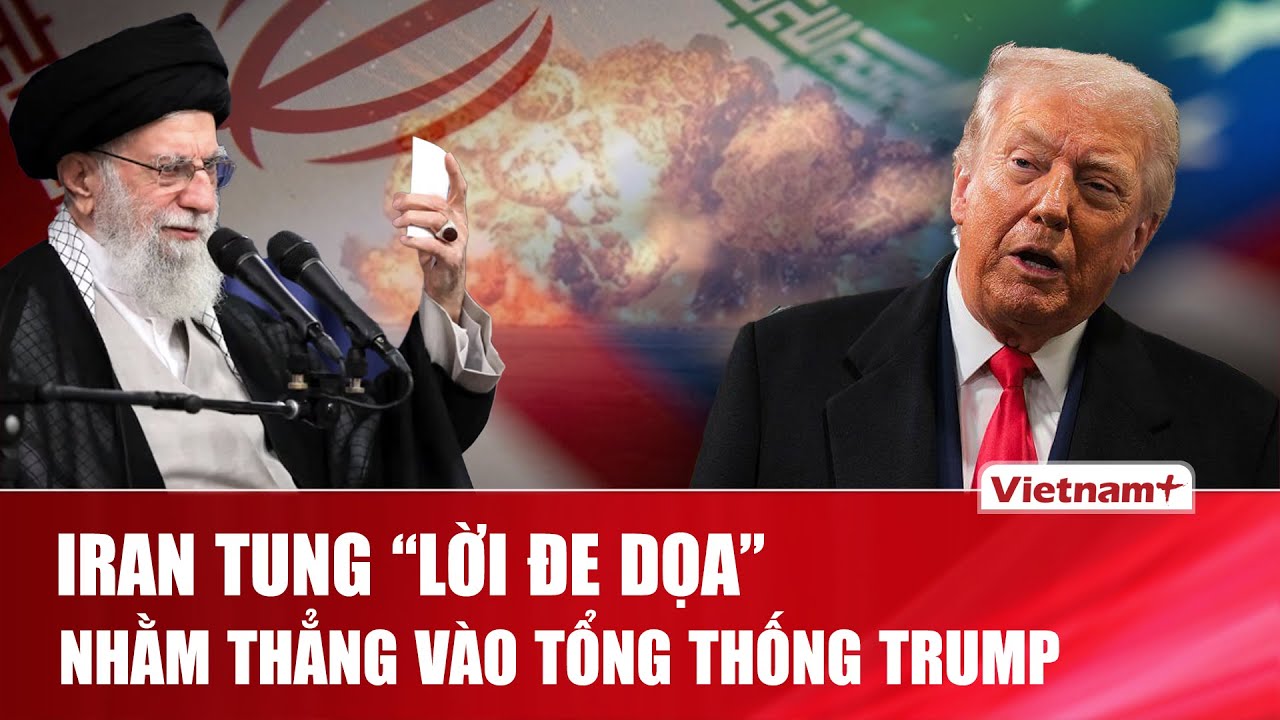 Iran tung lời đe dọa “rùng rợn’ nhằm thẳng vào Tổng thống Trump: “Lần này sẽ không trượt mục tiêu”