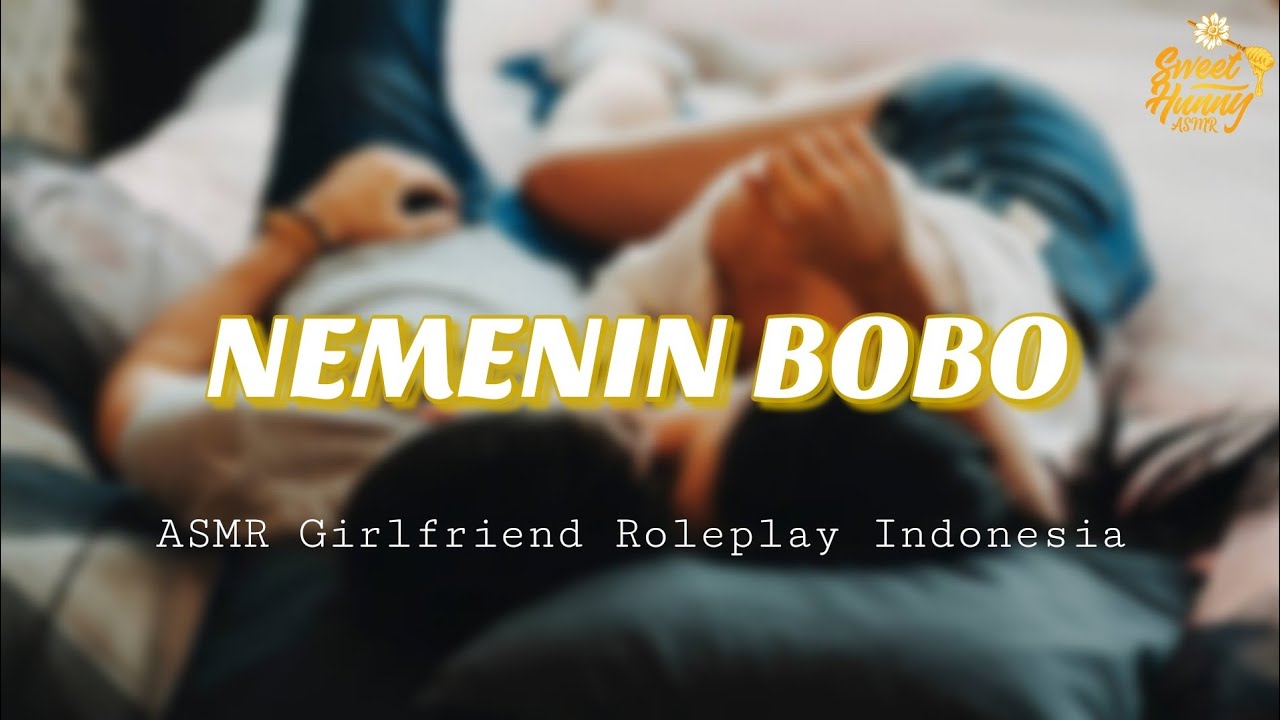 Nemenin Pacar Bobo||ASMR Girlfriend Roleplay Indonesia