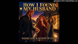 “Too Late, No Returns”  NADAR LANG AND QUEENS OF FLAME